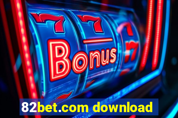 82bet.com download